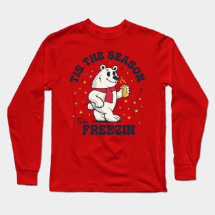 Bear,Tis the season to be freezin Long Sleeve T-Shirt